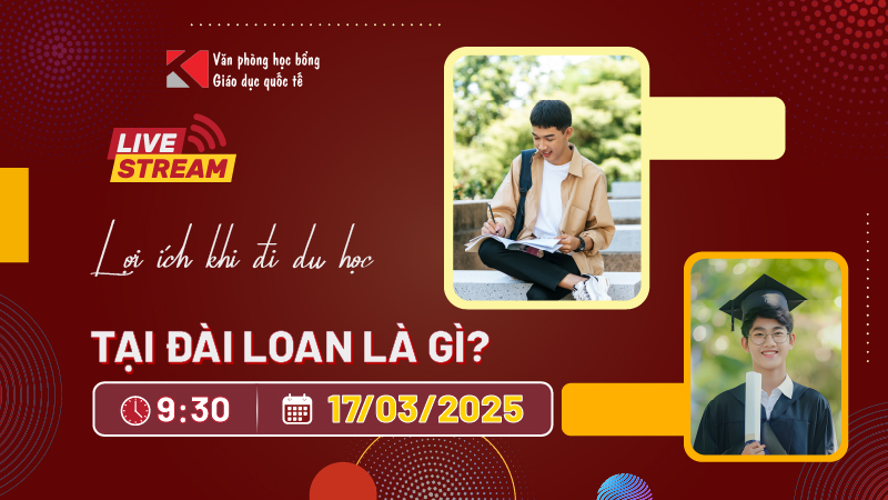 Livestream Chia Sẻ: “Lợi Ích Khi Đi Du Học Đài Loan - Điều Du Học Sinh Phải Biết?”